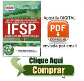 Apostila - ASSISTENTE EM ADMINISTRAÇÃO - Concurso IFSP 2018