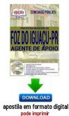 Apostila - AGENTE DE APOIO - Prefeitura Municipal de Foz do Iguaçu / PR