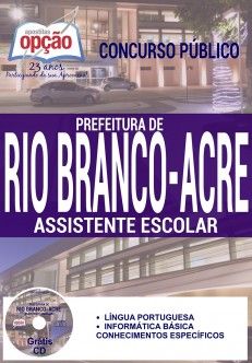 Apostila - ASSISTENTE ESCOLAR - Prefeitura de Rio Branco / AC