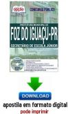 Apostila - SECRETÁRIO DE ESCOLA JÚNIOR - Prefeitura Municipal de Foz do Iguaçu / PR