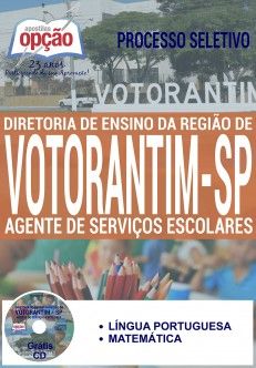 Apostila - AGENTE DE SERVIÇOS ESCOLARES - Processo Seletivo Votorantim SP 2016