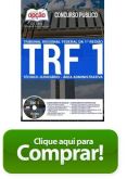 Apostila - TÉCNICO JUDICIÁRIO - ÁREA ADMINISTRATIVA - Concurso TRF 1ª Região 2017