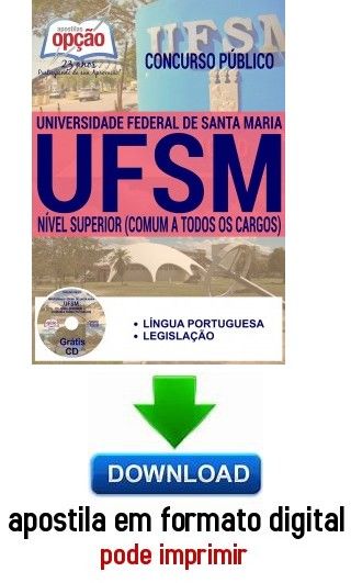 Apostila - COMUM AOS CARGOS DE NÍVEL SUPERIOR - Universidade Federal de Santa Maria-RS (UFSM)