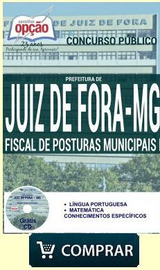 Concurso Prefeitura de Juiz de Fora / MG  FISCAL DE POSTURAS MUNICIPAIS I