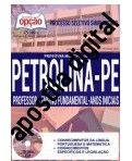 Concurso Prefeitura Municipal de Petrolina / PE  PROFESSOR DE ENSINO FUNDAMENTAL - ANOS INICIAIS